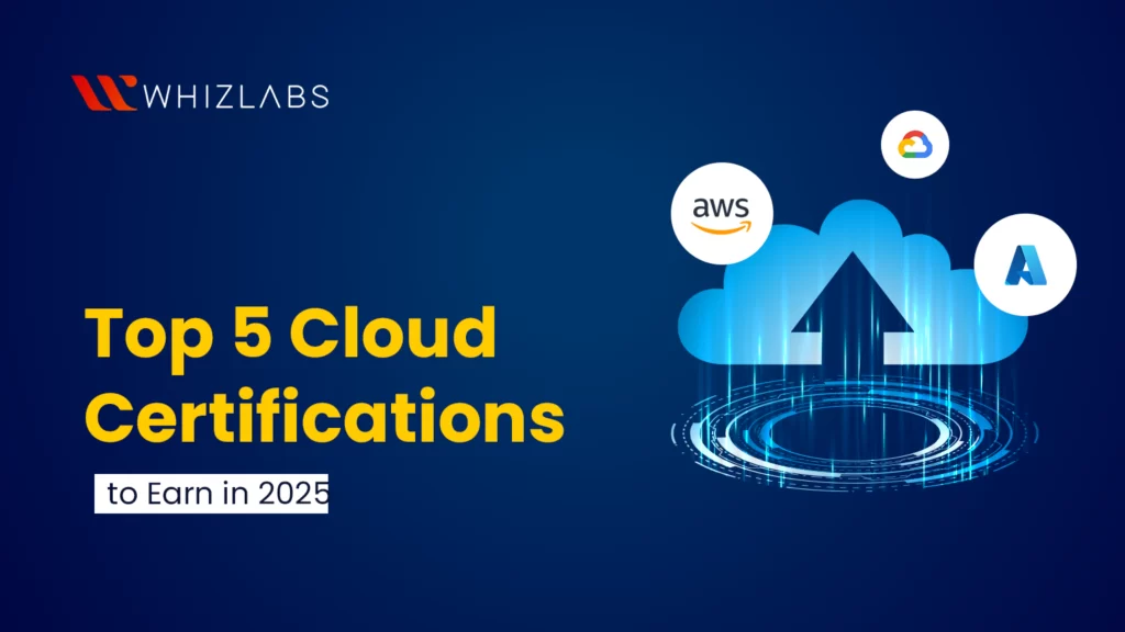 top 5 cloud certifications to earn in 2025