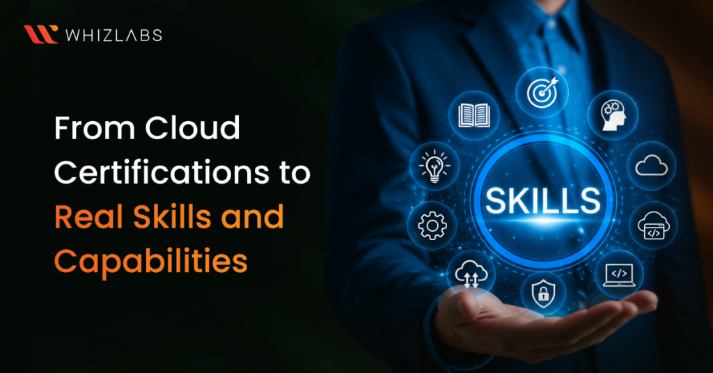 From cloud certification to real skills and capabilities