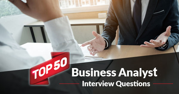 top 50 business analyst interview questions whizlabs blog service desk analyst interview questions