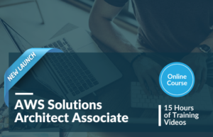 AWS Solutions Architect Associate Online Course